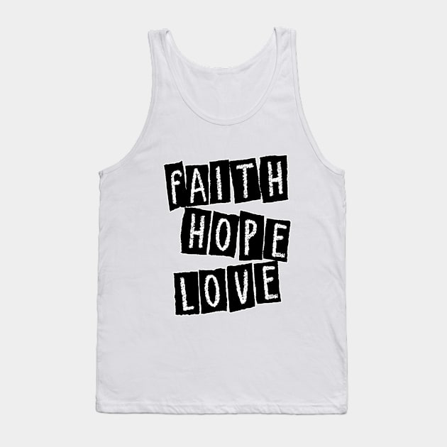 FAITH-HOPE-LOVE Tank Top by Mhay4ever2018